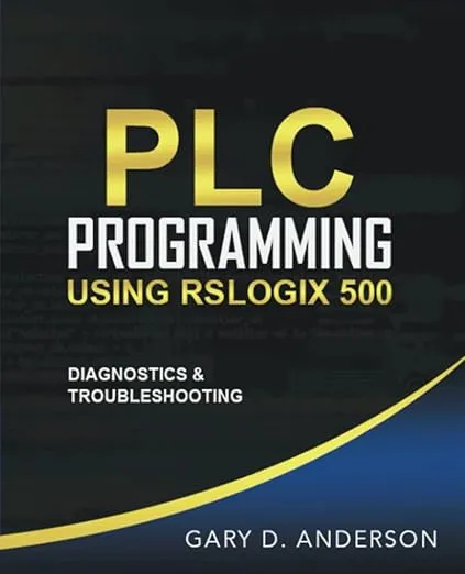 PLC Programming Using RSLogix 500: Diagnostics & Troubleshooting