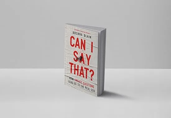 Can I Say That?: How Unsafe Questions Lead Us to the Real God