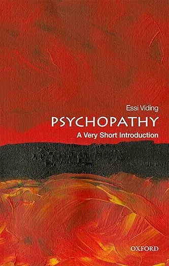 Psychopathy: A Very Short Introduction (Very Short Introductions)