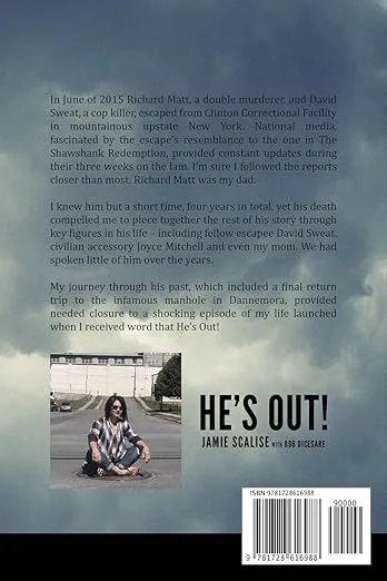 He's Out!: The true story of infamous prison escapee Richard Matt as told by his daughter