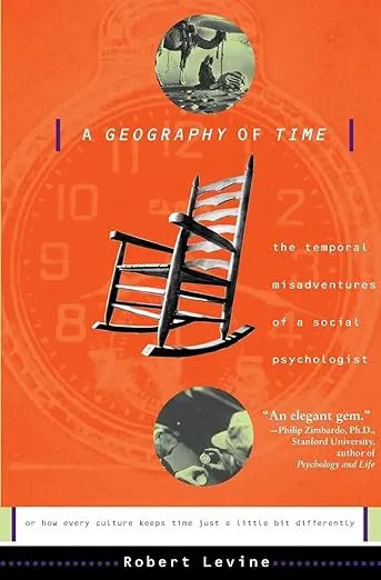A Geography Of Time: The Temporal Misadventures of a Social Psychologist
