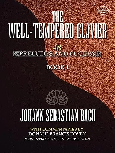 The Well-Tempered Clavier: 48 Preludes and Fugues Book I (Volume 1) (Dover Classical Piano Music)