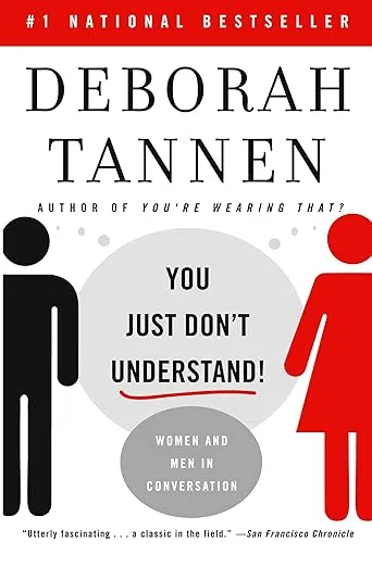 You Just Don't Understand: Women and Men in Conversation