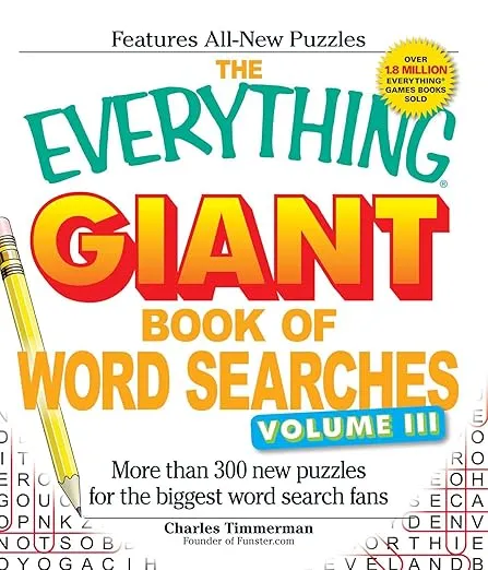 The Everything Giant Book of Word Searches, Volume III: More than 300 new puzzles for the biggest word search fans (Everything® Series)