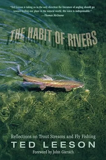Habit of Rivers: Reflections On Trout Streams And Fly Fishing