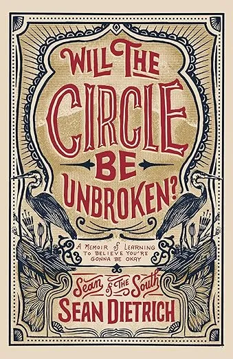 Will the Circle Be Unbroken?: A Memoir of Learning to Believe You’re Gonna Be Okay