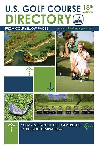 U.S. Golf Course Directory: Your Resource Guide to America's 16,431 Golf Destinations (Golf Yellow Pages)