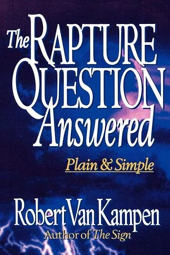 The Rapture Question Answered: Plain and Simple