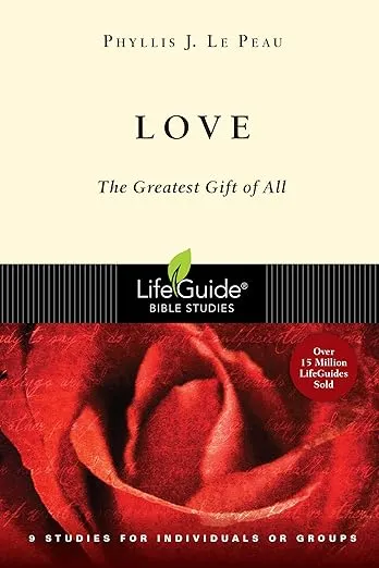 Love: The Greatest Gift of All (LifeGuide Bible Studies)