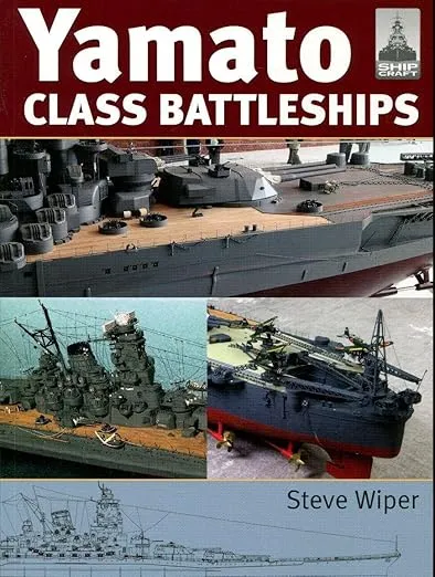 Shipcraft 14 - Yamato Class Battleships