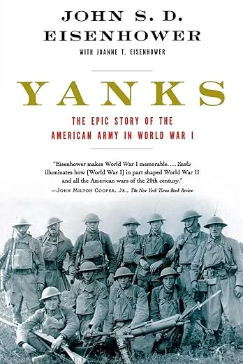 Yanks: The Epic Story of the American Army in World War I