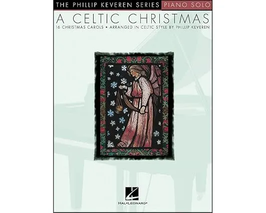 A Celtic Christmas: arr. Phillip Keveren The Phillip Keveren Series Piano Solo