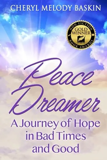 Peace Dreamer: A Journey of Hope in Bad Times and Good