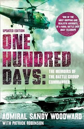 One Hundred Days. Sandy Woodward with Patrick Robinson