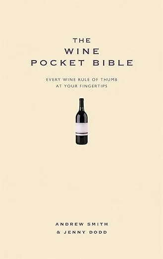 The Wine Pocket Bible: Everything a wine lover needs to know (Pocket Bibles)