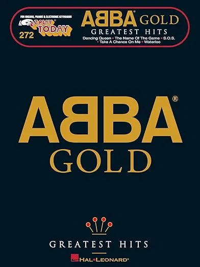 ABBA Gold - Greatest Hits: E-Z Play Today Volume 272 (E-z Play Today, 272)