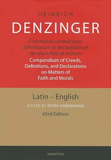 Enchiridion Symbolorum: A Compendium of Creeds, Definitions and Declarations of the Catholic Church
