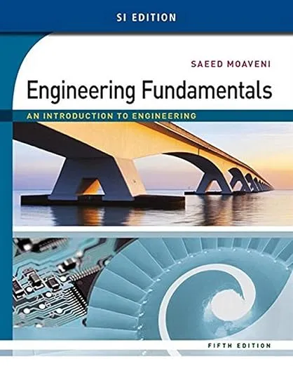 Engineering Fundamentals: An Introduction to Engineering, SI Edition