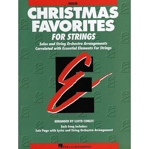 Christmas Favorites: Solos and String Orchestra Arrangements Correlated with Essential Elements String Method (Violin)