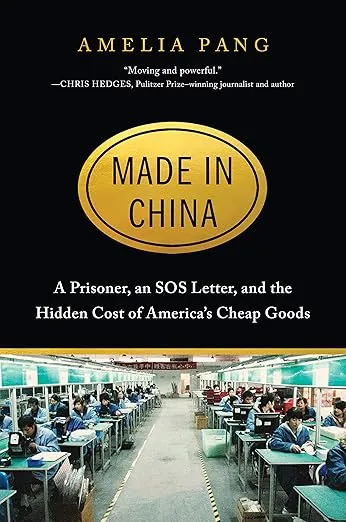 Made in China: A Prisoner, an SOS Letter, and the Hidden Cost of America’s Cheap Goods