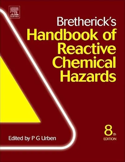 Bretherick's Handbook of Reactive Chemical Hazards