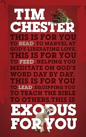 Exodus for You: Thrilling You with the Liberating Love of God (God's Word for You)