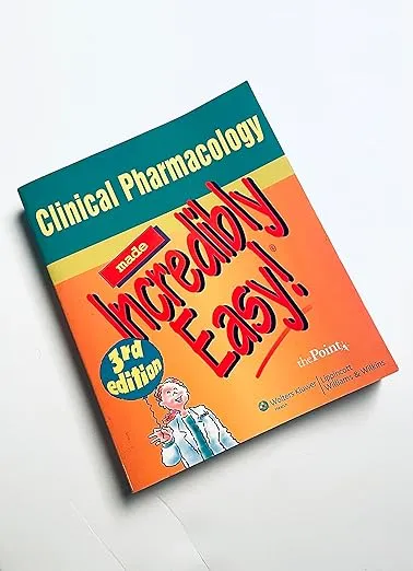 Clinical Pharmacology Made Incredibly Easy!