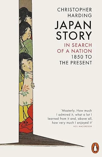 JAPAN STORY : IN SEARCH OF A NATION, 1850 TO THE PRESENT