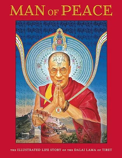 Man of Peace: The Illustrated Life Story of the Dalai Lama of Tibet (Tibetan Art and Culture)