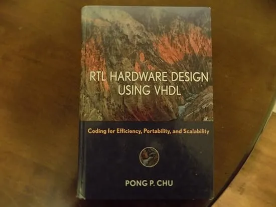 RTL Hardware Design Using VHDL: Coding for Efficiency, Portability, and Scalability