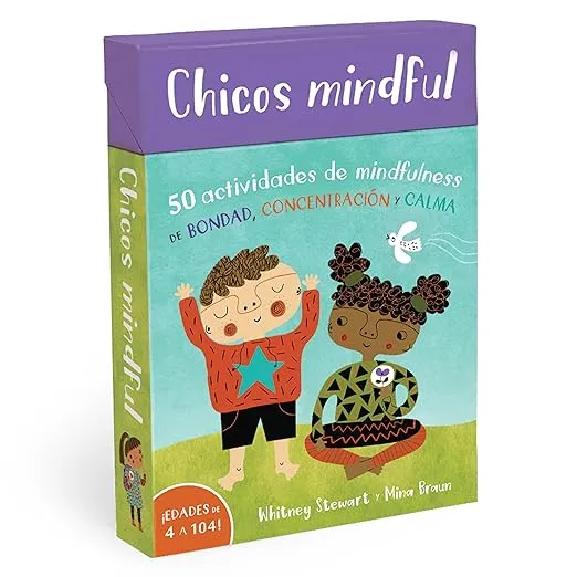Chicos Mindful: 50 actividades de mindfulness de bondad, concentración y calma/ 50 Mindfulness Activities of Kindness, Concentration and Calm (Spanish Edition)