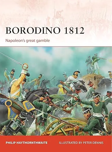 Borodino 1812: Napoleon’s great gamble (Campaign, 246)