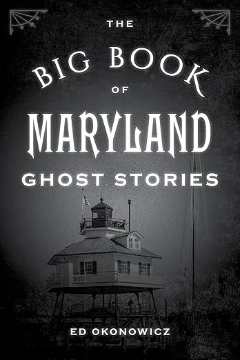 The Big Book of Maryland Ghost Stories (Big Book of Ghost Stories)
