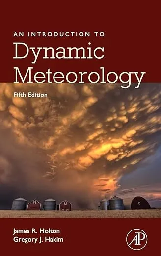 An Introduction to Dynamic Meteorology (Volume 88) (International Geophysics, Volume 88)