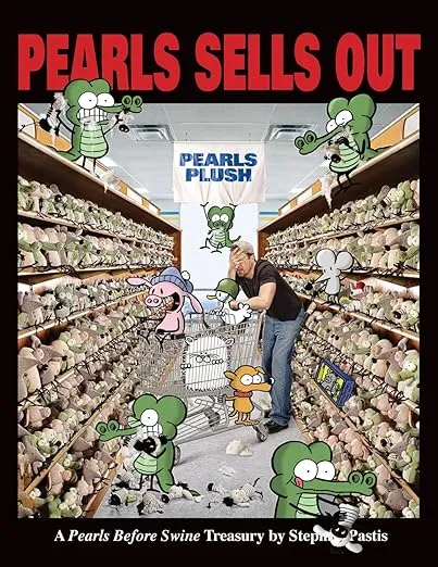 Pearls Sells Out: A Pearls Before Swine Treasury (Volume 12)