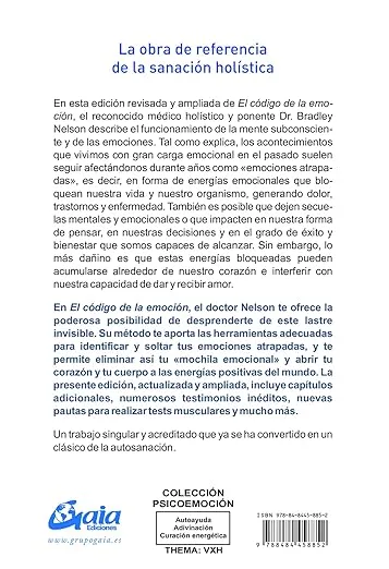 El código de la emoción: Cómo liberar tus emociones para disfrutar de salud, amor y felicidad en abundancia