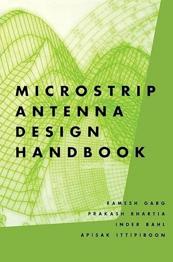 Microstrip Antenna Design Handbook (Artech House Antennas and Propagation Library)