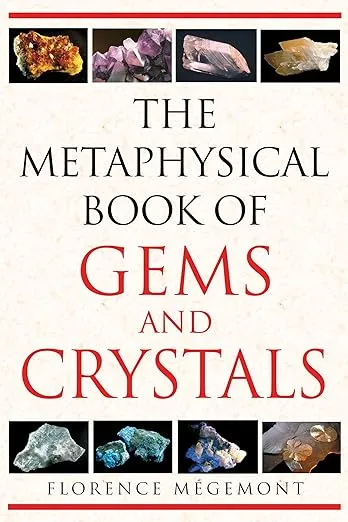 The Metaphysical Book of Gems and Crystals