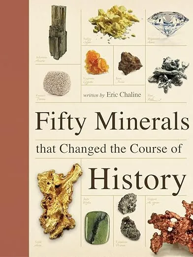 Fifty Minerals that Changed the Course of History (Fifty Things That Changed the Course of History)